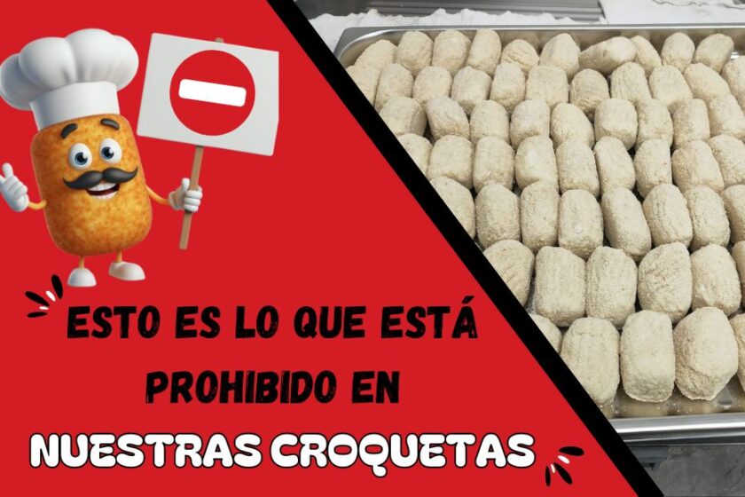 ¿Qué está prohibido en las croquetas de CroquetArte?