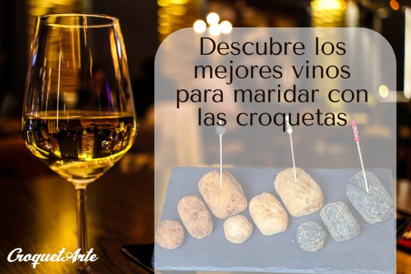 Croquetas y vinos: un maridaje perfecto - CroquetArte